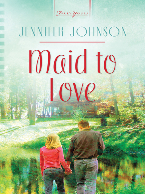 Title details for Maid to Love by Jennifer Johnson - Available